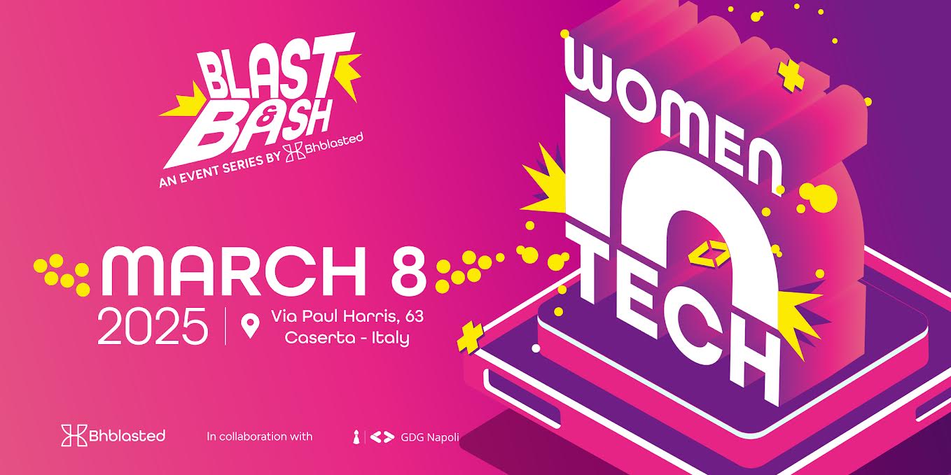 Women in Tech, per l’8 marzo l’evento di Bhblasted dedicato a inclusione e innovazione femminile in ambito tech