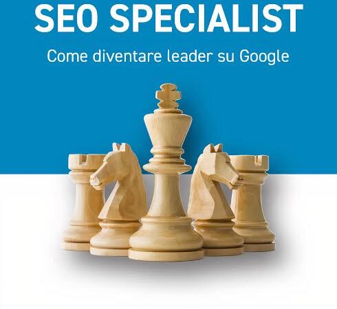 SEO SPECIALIST, IL MANUALE DI MICHELE DE CAPITANI PER DIVENTARE LEADER SU GOOGLE